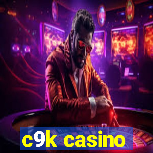 c9k casino